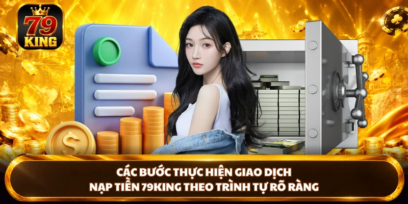 Nạp Tiền 79king Nhanh Chóng Với Nhiều Phương Thức Thuận Tiện