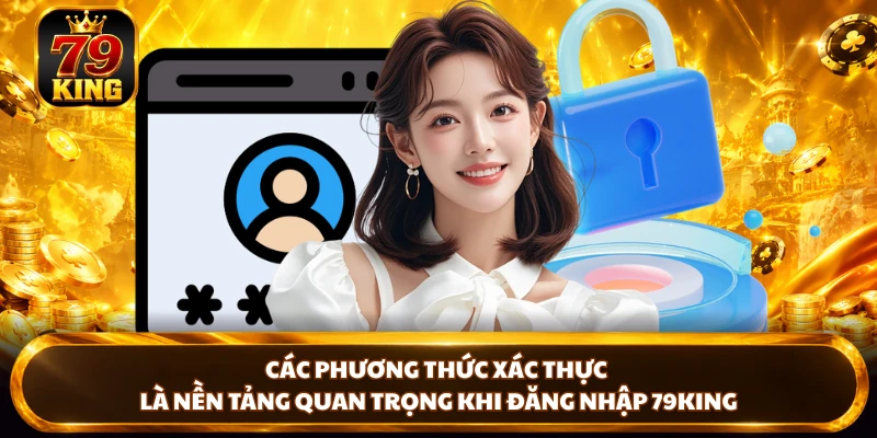 Đăng Nhập 79KING - Các Cách Xử Lý Sự Cố Tài Khoản