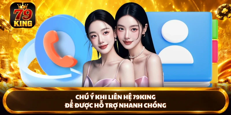 Liên Hệ 79KING Nhanh Chóng Với 3 Kênh Trực Tuyến 24/7