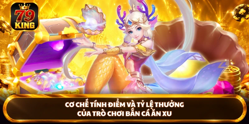 Bắn Cá Ăn Xu 79KING - Bắn Là Trúng Lớn, Đổi Thưởng Siêu Tốc