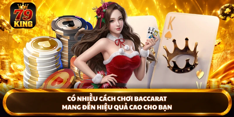 Cách Chơi Baccarat Chi Tiết Chuẩn Xác Nhất Tại 79KING
