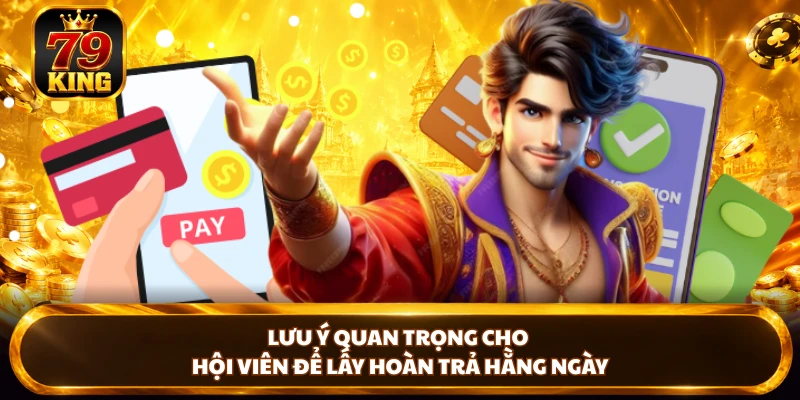 Hoàn Trả Hằng Ngày - Nhận Thưởng Cực Lớn Tại Nhà Cái 79KING