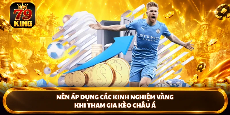 Kèo Châu Á 79KING - Top 1 Hình Thức Cược Kịch Tính