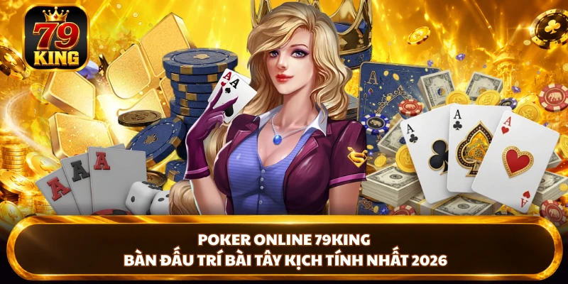 Casino 79KING - Khám Phá Giải Trí Trực Tuyến Đầy Kịch Tính